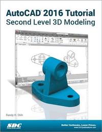 bokomslag AutoCAD 2016 Tutorial Second Level 3D Modeling