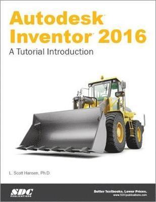 bokomslag Autodesk Inventor 2016: A Tutorial Introduction
