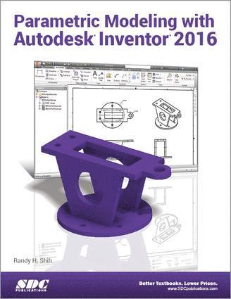 Randy Shih - Parametric Modeling with Autodesk Inventor 2016, Häftad