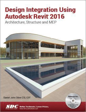 Daniel Stine - Design Integration Using Autodesk Revit 2016, Häftad