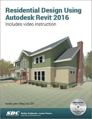 Daniel Stine - Residential Design Using Autodesk Revit 2016, Häftad