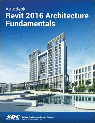 Autodesk Revit 2016 Architecture Fundamentals (ASCENT) 1