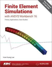 bokomslag Finite Element Simulations with ANSYS Workbench 16 (Including unique access code)