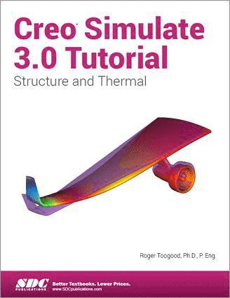 bokomslag Creo Simulate 3.0 Tutorial