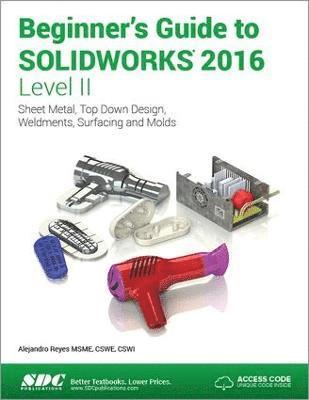 bokomslag Beginner's Guide to SOLIDWORKS 2016 - Level II (Including unique access code)
