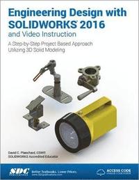 bokomslag Engineering Design with SOLIDWORKS 2016 (Including unique access code)