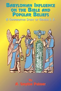 bokomslag Babylonian Influence on the Bible and Popular Beliefs: A Comparative Study of Genesis 1. 2.