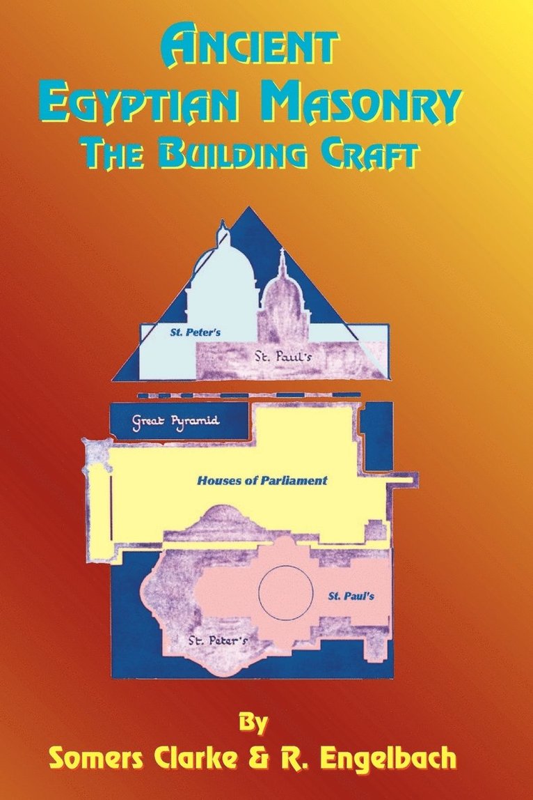 Somers Clarke, R. Engelback - Ancient Egyptian Masonry: The Building Craft, Häftad