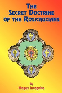 bokomslag The Secret Doctrine of the Rosicrucians