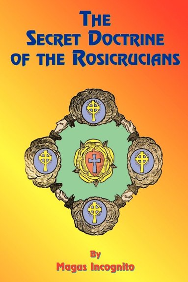 bokomslag The Secret Doctrine of the Rosicrucians