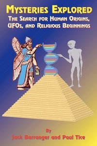 bokomslag Mysteries Explored: The Search for Human Origins, UFOs, and Religious Beginnings