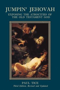 bokomslag Jumpin' Jehovah: Exposing the Atrocities of the Old Testament God