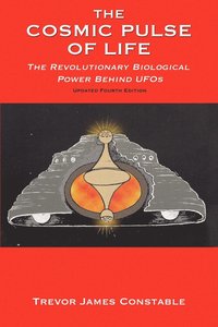 bokomslag The Cosmic Pulse of Life: The Revolutionary Biological Power Behind UFOs