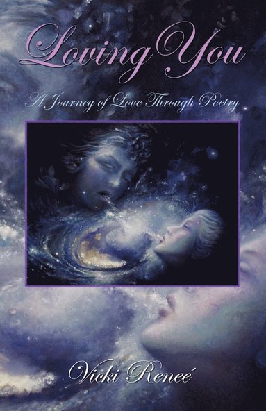 bokomslag Loving You: A Journey of Love through Poetry