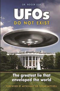 bokomslag UFOs Do Not Exist: The Greatest Lie That Enveloped the World