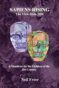 bokomslag Sapiens Rising: The View from 2100