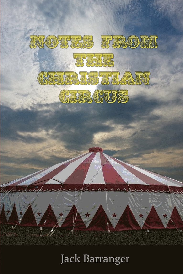 Notes From the Christian Circus 1