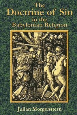 The Doctrine of Sin in the Babylonian Religion 1