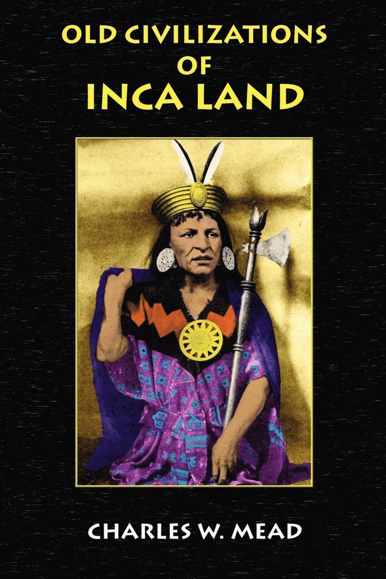 Old Civilizations of Inca Land 1