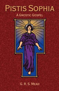bokomslag Pistis Sophia: A Gnostic Gospel