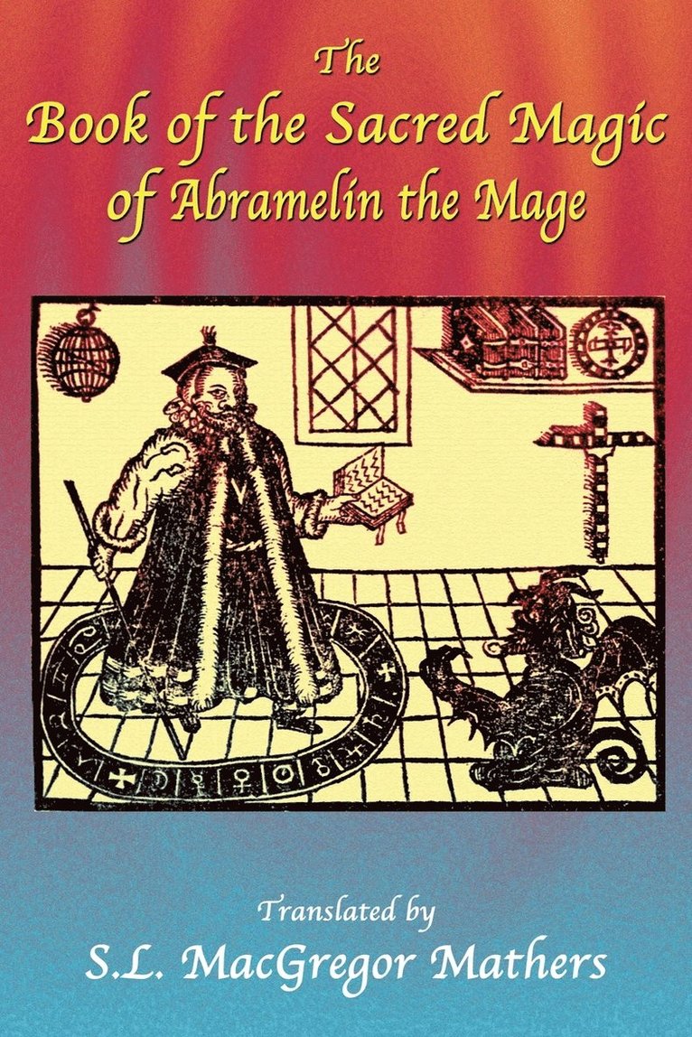 The Book of the Sacred Magic of Abramelin the Mage, Häftad