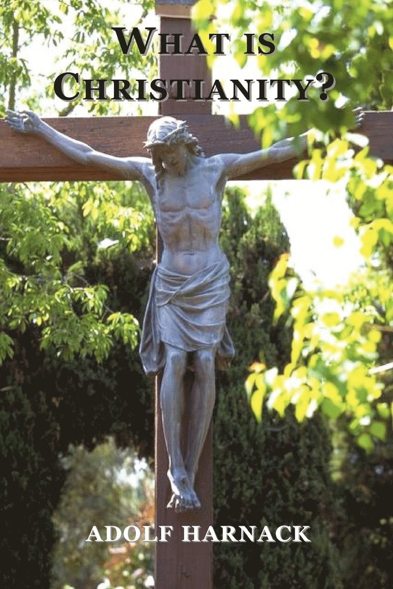Adolf Harnack - What is Christianity?, Häftad