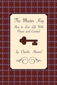 bokomslag The Master Key: How to Live Life with Power and Control