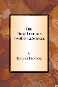 bokomslag The Dore Lectures on Mental Science