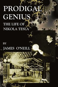 bokomslag Prodigal Genius: The Life of Nikola Tesla