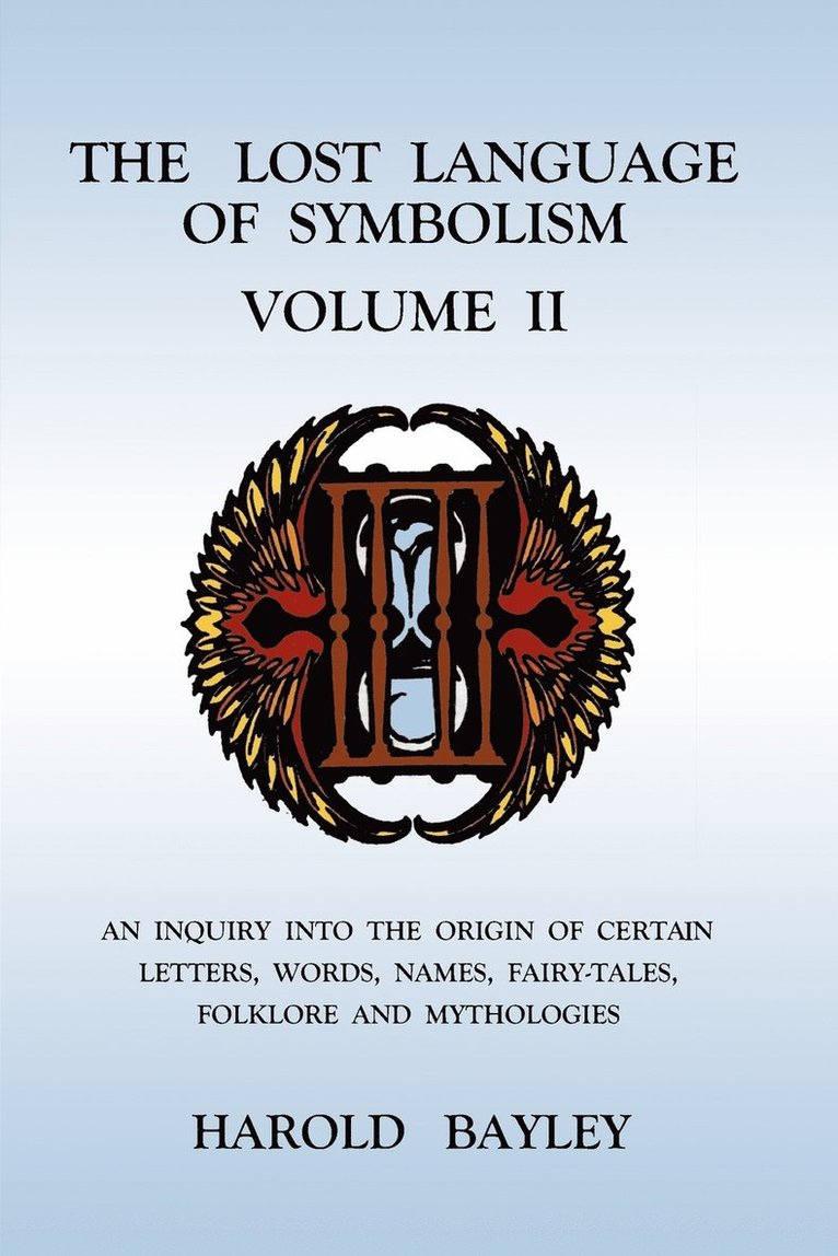 Harold Bayley - The Lost Language of Symbolism Volume II, Häftad