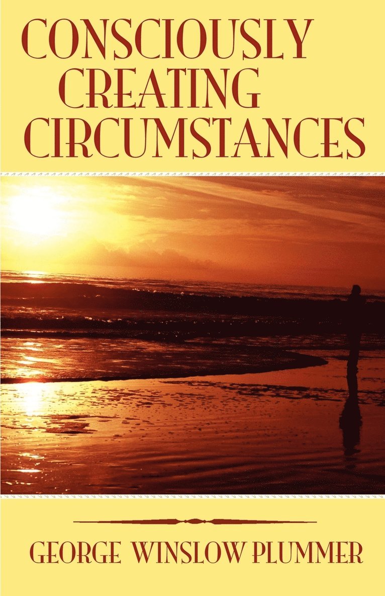 Consciously Creating Circumstances 1