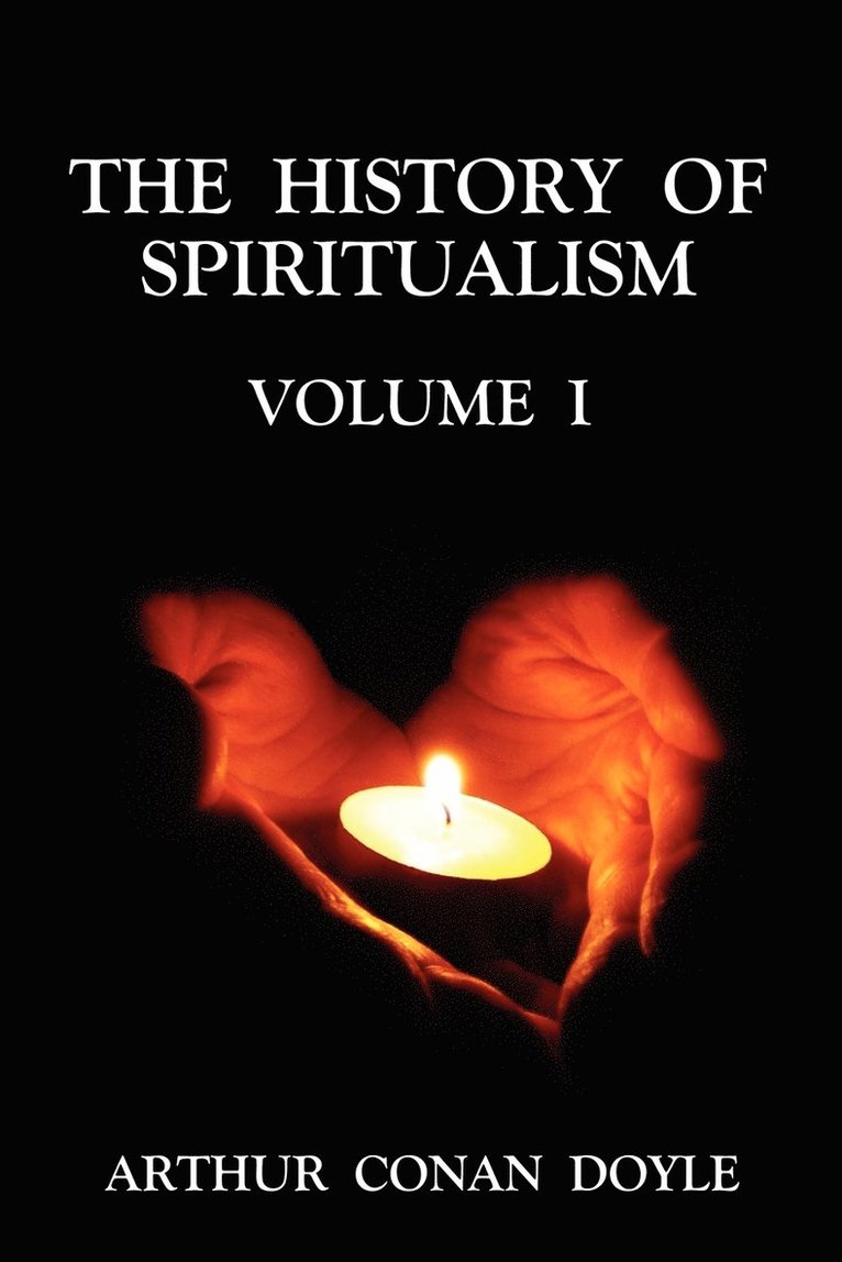 The History of Spiritualism: v. 1 1