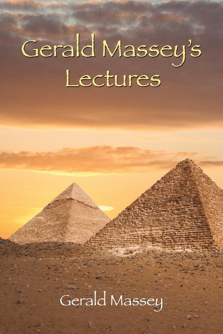 Gerald Massey's Lectures 1