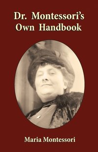 bokomslag Dr. Montessori's Own Handbook