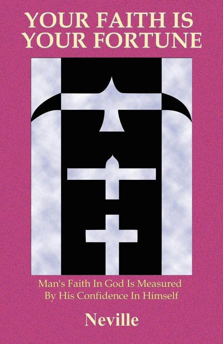 Neville - Your Faith Is Your Fortune, Häftad