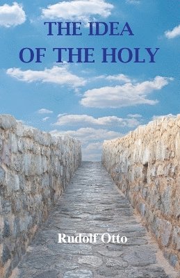 Rudolf Otto - Idea of the Holy, Häftad