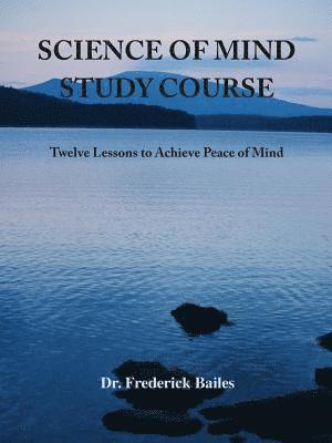 Science of Mind Study Course 1