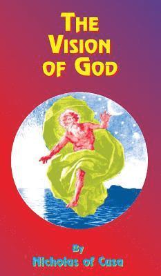 Nicholas of Cusa - Vision of God, Inbunden
