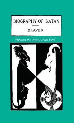 Kersey Graves - Biography of Satan, Inbunden