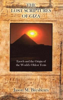 Lost Scriptures of Giza