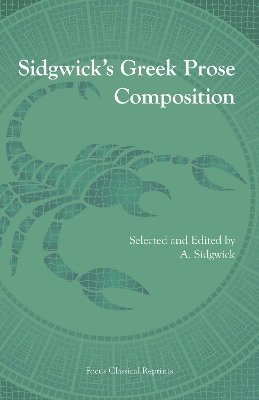 bokomslag Sidgwick's Greek Prose Composition