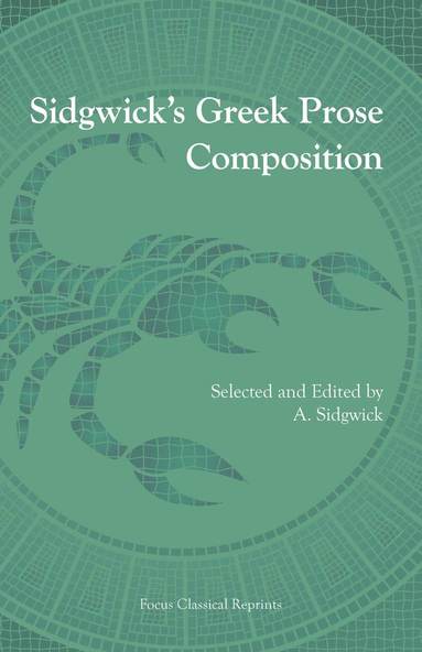 bokomslag Sidgwick's Greek Prose Composition