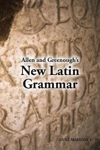 bokomslag Allen and Greenough's New Latin Grammar