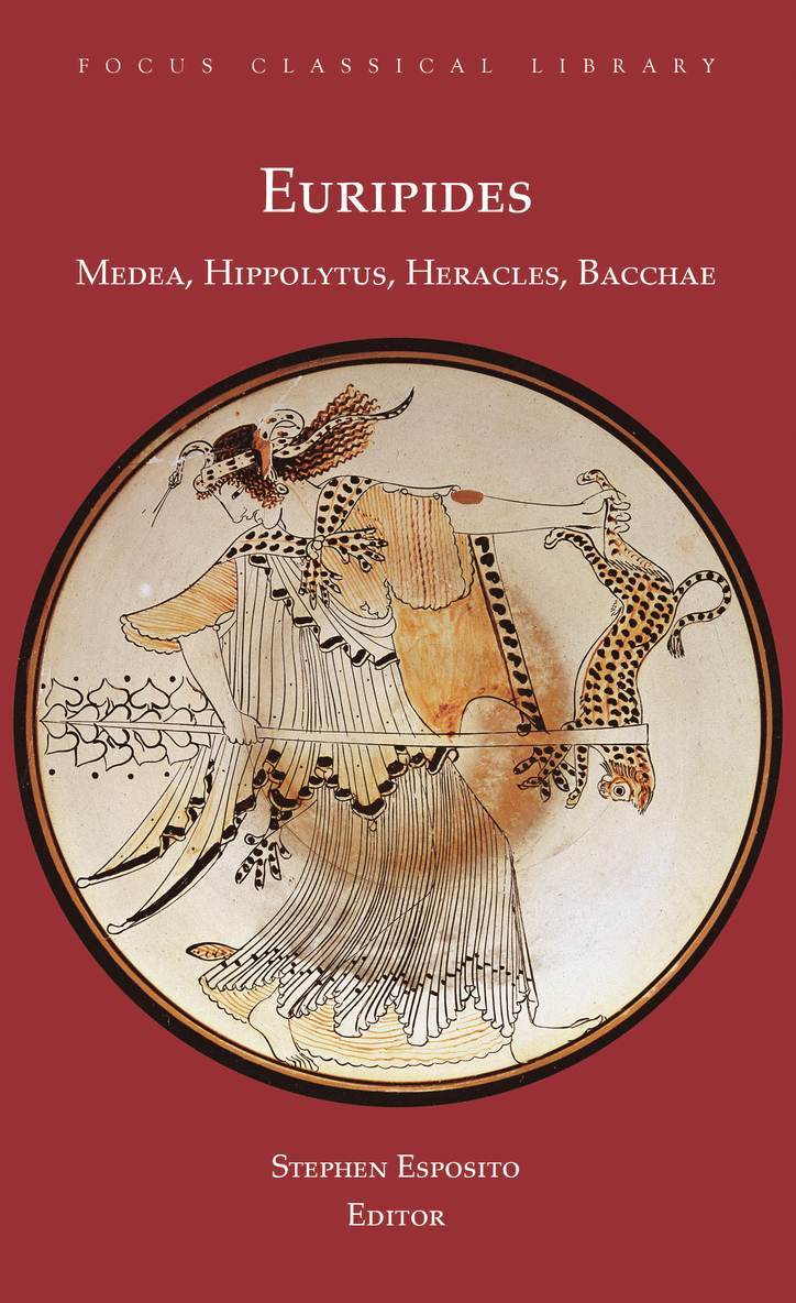 Medea, Hippolytus, Heracles, Bacchae