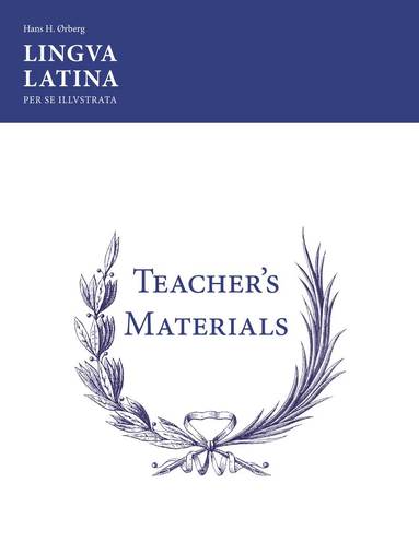 Hans H. Ørberg - Lingua Latina: Teacher's Materials/Key, Häftad