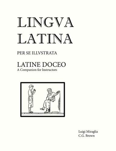 Christopher G. Brown, Luigi Miraglia - Lingua Latina - Latine Doceo, Häftad