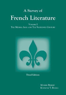 Survey of French Literature, Volume 1 1