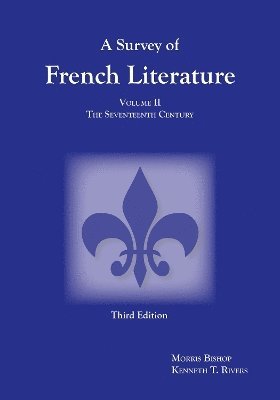 Kenneth T. Rivers, Morris Gilbert Bishop - Survey of French Literature, Volume 2, Häftad