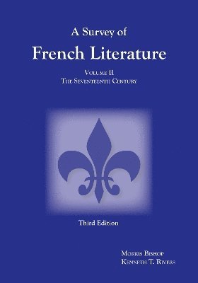 Survey of French Literature, Volume 2 1