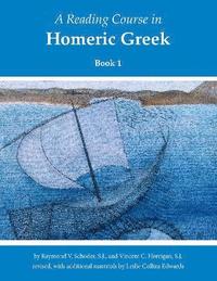 bokomslag A Reading Course in Homeric Greek, Book 1